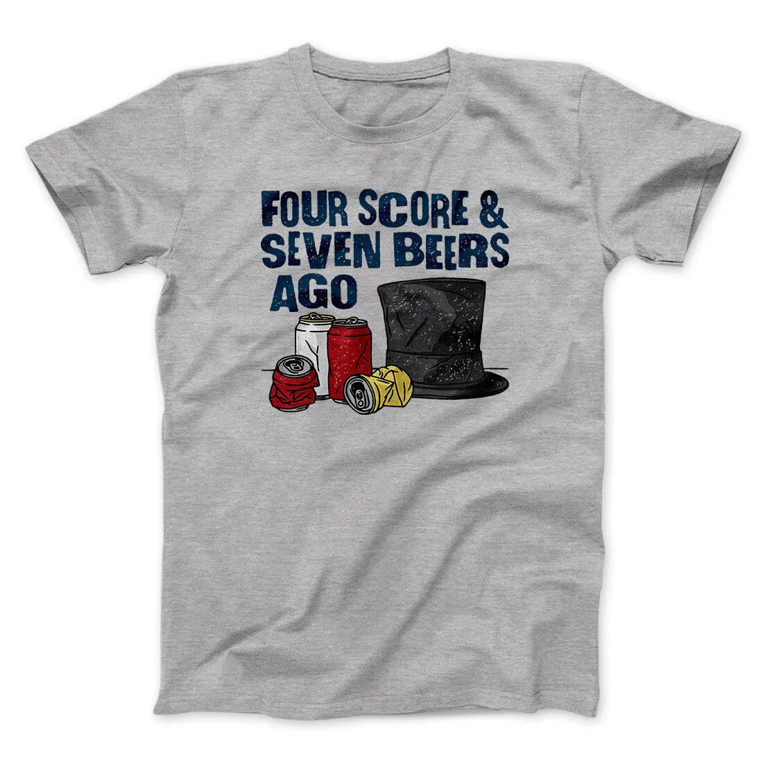 Four Score And Seven Beers Ago Men/Unisex T-Shirt