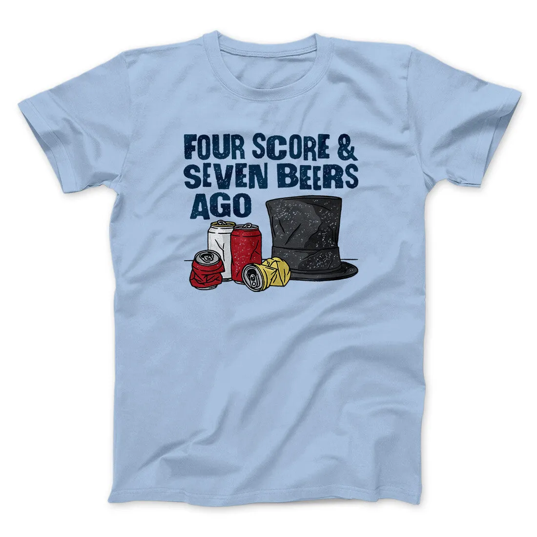 Four Score And Seven Beers Ago Men/Unisex T-Shirt