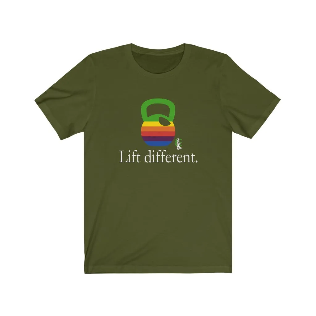 Lift different - Mens and Womens Workout T Shirt
