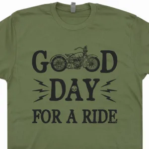 Motorcycle T Shirt Saying Good Day For A Ride Cool Vintage Motorcycle Shirt