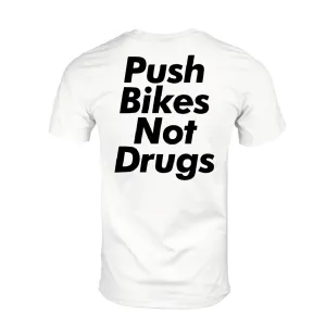Push Bikes Not Drugs T-shirt | White
