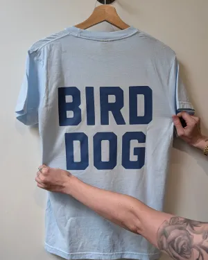 Shop Shirt | Team Bird Dog | Ballad of the Bird Dog