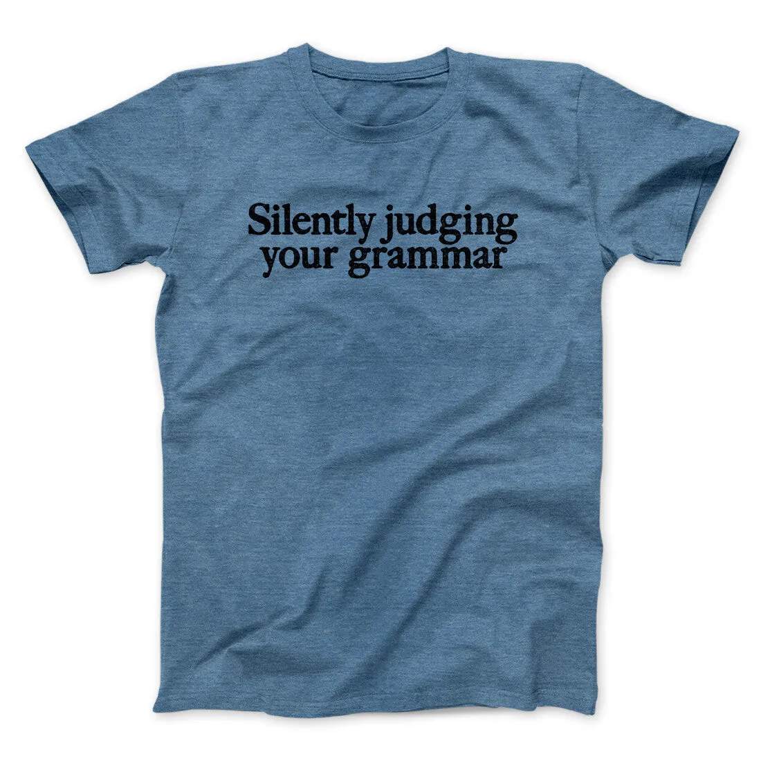 Silently Judging Your Grammar Funny Men/Unisex T-Shirt