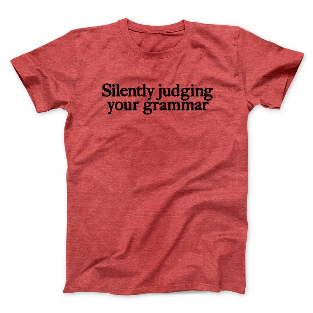 Silently Judging Your Grammar Funny Men/Unisex T-Shirt
