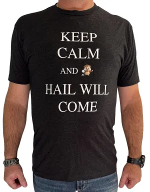 VIP  T-Shirt - KEEP CALM and HAIL WILL COME  -   Vintage black